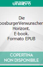 Die MoosburgerVerwunschener Horizont. E-book. Formato EPUB ebook