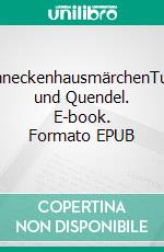 SchneckenhausmärchenTurm und Quendel. E-book. Formato EPUB ebook