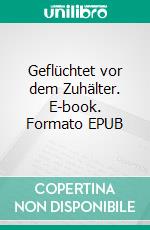 Geflüchtet vor dem Zuhälter. E-book. Formato EPUB ebook di Tilly Laprice