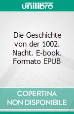 Die Geschichte von der 1002. Nacht. E-book. Formato EPUB