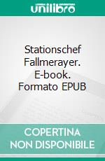 Stationschef Fallmerayer. E-book. Formato EPUB ebook