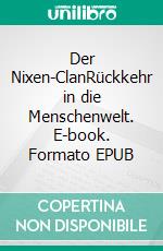 Der Nixen-ClanRückkehr in die Menschenwelt. E-book. Formato EPUB ebook