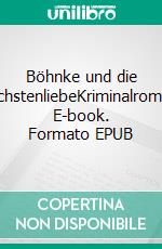 Böhnke und die NächstenliebeKriminalroman. E-book. Formato EPUB ebook