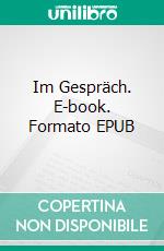 Im Gespräch. E-book. Formato EPUB ebook