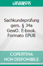 Sachkundeprüfung gem. § 34a GewO. E-book. Formato EPUB