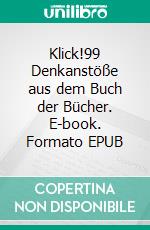 Klick!99 Denkanstöße aus dem Buch der Bücher. E-book. Formato EPUB ebook