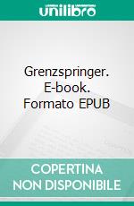 Grenzspringer. E-book. Formato EPUB ebook di Mia Morgenstern