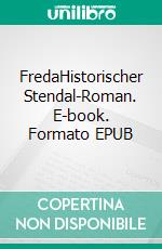 FredaHistorischer Stendal-Roman. E-book. Formato EPUB ebook