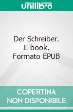 Der Schreiber. E-book. Formato EPUB