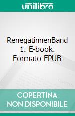 RenegatinnenBand 1. E-book. Formato EPUB ebook