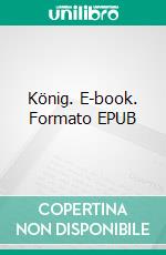 König. E-book. Formato EPUB ebook