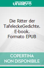 Die Ritter der TafeleckeGedichte. E-book. Formato EPUB ebook di Claudia Wendt