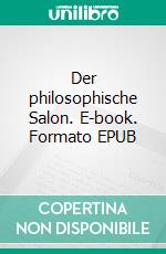 Der philosophische Salon. E-book. Formato EPUB ebook