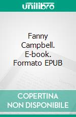 Fanny Campbell. E-book. Formato EPUB ebook di Maturin Murray Ballou