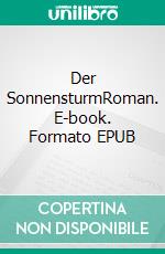 Der SonnensturmRoman. E-book. Formato EPUB