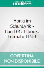 Honig im SchuhLyrik - Band 01. E-book. Formato EPUB ebook