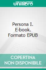 Persona I. E-book. Formato EPUB ebook di Hans-Erich Schröder-Conrad