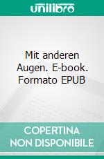 Mit anderen Augen. E-book. Formato EPUB ebook