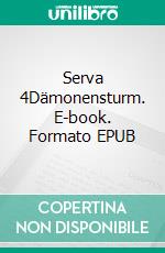 Serva 4Dämonensturm. E-book. Formato EPUB ebook