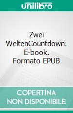 Zwei WeltenCountdown. E-book. Formato EPUB