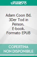 Adam Coon Bd. 3Der Tod in Person. E-book. Formato EPUB ebook di Jane LaRoche