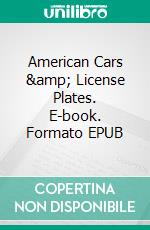 American Cars &amp; License Plates. E-book. Formato EPUB ebook