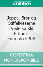 Jeppe, Bror og StiffelNisserne i Vedersø Klit. E-book. Formato EPUB ebook di Martina Petersen