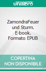 ZamondraFeuer und Sturm. E-book. Formato EPUB ebook