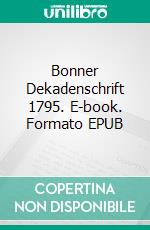 Bonner Dekadenschrift 1795. E-book. Formato EPUB ebook di Norbert Flörken