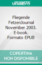 Fliegende FetzenJournal November 2003. E-book. Formato EPUB