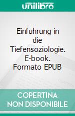 Einführung in die Tiefensoziologie. E-book. Formato EPUB ebook