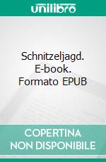 Schnitzeljagd. E-book. Formato EPUB ebook di Joshua Hardon