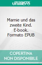 Marnie und das zweite Kind. E-book. Formato EPUB ebook