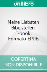 Meine Liebsten Bibelstellen. E-book. Formato EPUB ebook