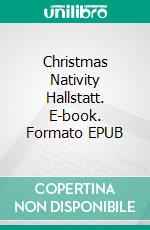 Christmas Nativity Hallstatt. E-book. Formato EPUB ebook