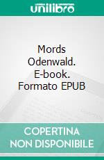 Mords Odenwald. E-book. Formato EPUB ebook