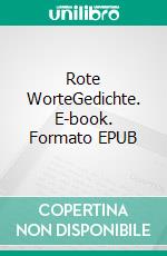 Rote WorteGedichte. E-book. Formato EPUB ebook