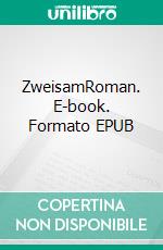 ZweisamRoman. E-book. Formato EPUB ebook di Bernd Hendrik