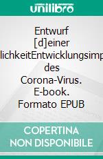 Entwurf [d]einer WirklichkeitEntwicklungsimpulse des Corona-Virus. E-book. Formato EPUB ebook