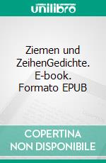 Ziemen und ZeihenGedichte. E-book. Formato EPUB ebook di Christoph Sebastian Widdau