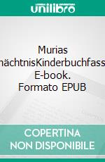 Murias VermächtnisKinderbuchfassung. E-book. Formato EPUB ebook