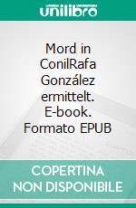 Mord in ConilRafa González ermittelt. E-book. Formato EPUB ebook di Ralf Carsten Kimmel