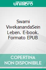 Swami VivekanandaSein Leben. E-book. Formato EPUB ebook