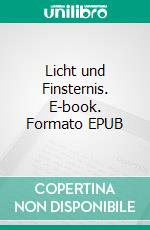 Licht und Finsternis. E-book. Formato EPUB ebook
