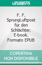 F. F. SprungLuftpost für den Schlächter. E-book. Formato EPUB ebook