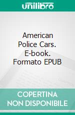 American Police Cars. E-book. Formato EPUB ebook