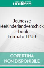 Jeunesse SpoliéeKinderlandverschickung. E-book. Formato EPUB ebook di Mohammed Essaadi