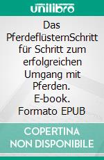 Das PferdeflüsternSchritt für Schritt zum erfolgreichen Umgang mit Pferden. E-book. Formato EPUB ebook di Leander Fruhmann