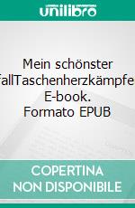 Mein schönster ZufallTaschenherzkämpferin. E-book. Formato EPUB ebook di Miss Billy Rose