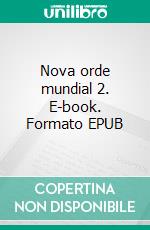 Nova orde mundial 2. E-book. Formato EPUB ebook di Eduard Wagner